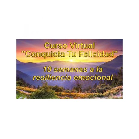 Curso virtual “Conquista tu felicidad” 10 semanas a la resiliencia emocional de Mac Kroupensky