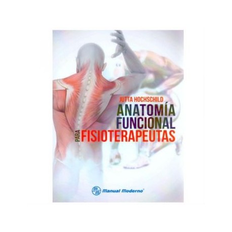 Anatomía funcional para fisioterapeutas	 (Manual Moderno)