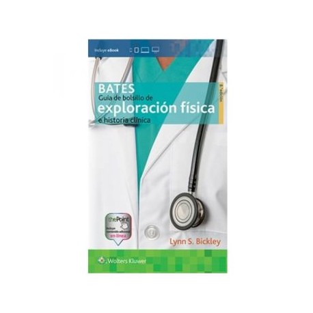 Bates. Guía de bolsillo de exploración física e historia clínica (LWW)