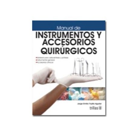 Manual de Instrumentos y Accesorios Quirúrgicos (Trillas)