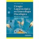 Cirugía laparoscópica en Ginecología Oncológica. (Panamericana)