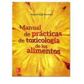 Manual de Prácticas de Toxicología de los Alimentos (McGraw-Hill)