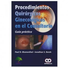 Procedimientos quirúrgicos ginecológicos en el consultorio (Amolca)