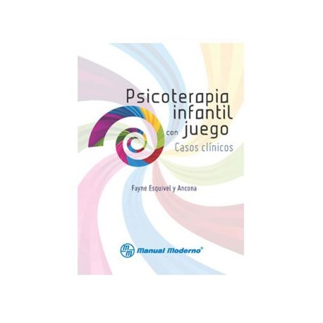 Psicoterapia Infantil con Juegos: Casos Clínicos (Manual Moderno)