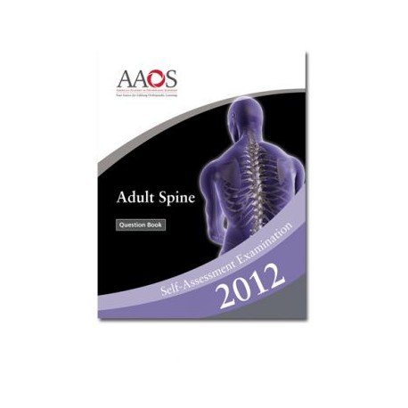 Adult Spine Independent Study Self-Assessment Examination 2012